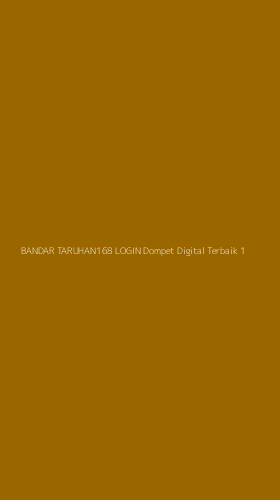 Tampilan Antarmuka Aplikasi Bandar Taruhan168 Login Dompet Digital Terbaik - 1