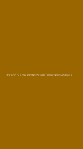 Tampilan Antarmuka Aplikasi Bandar77 Situs Dengan Metode Pembayaran Lengkap - 3