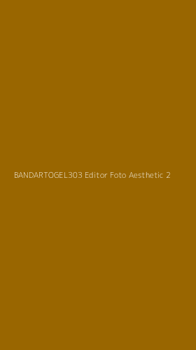 Tampilan Antarmuka Aplikasi Bandartogel303 Editor Foto Aesthetic - 2