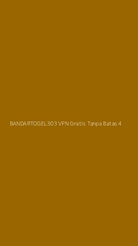 Tampilan Antarmuka Aplikasi Bandartogel303 Vpn Gratis Tanpa Batas - 4