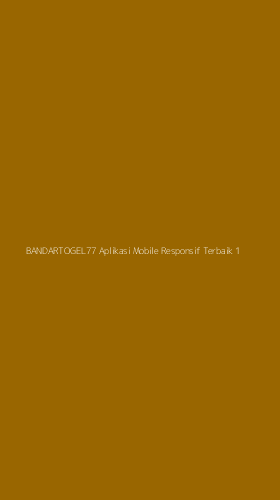 Tampilan Antarmuka Aplikasi Bandartogel77 Aplikasi Mobile Responsif Terbaik - 1