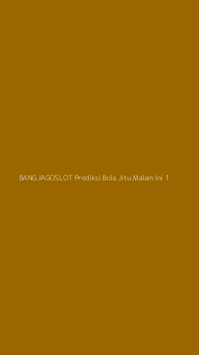 Tampilan Antarmuka Aplikasi Bangjagoslot Prediksi Bola Jitu Malam Ini - 1