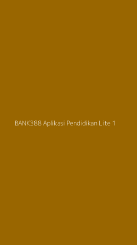 Tampilan Antarmuka Aplikasi Bank388 Aplikasi Pendidikan Lite - 1