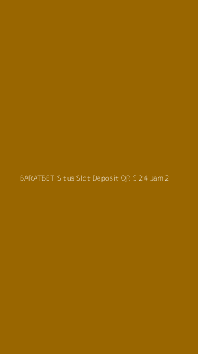 Tampilan Antarmuka Aplikasi Baratbet Situs Slot Deposit Qris 24 Jam - 2