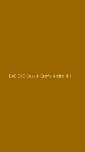 Tampilan Antarmuka Aplikasi Basic4d Desain Grafis Android - 1