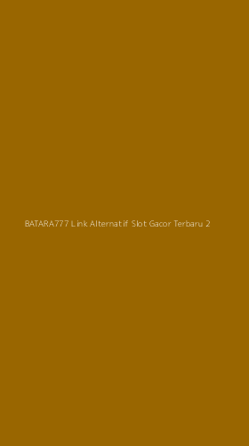 Tampilan Antarmuka Aplikasi Batara777 Link Alternatif Slot Gacor Terbaru - 2