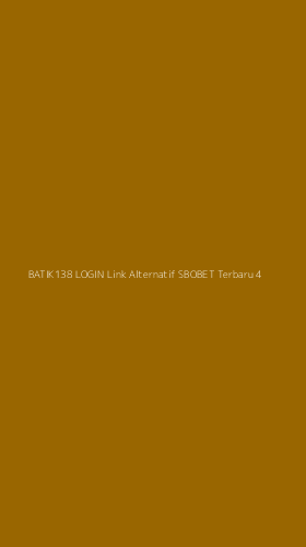Tampilan Antarmuka Aplikasi Batik138 Login Link Alternatif Sbobet Terbaru - 4