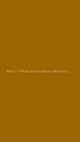 Tampilan Antarmuka Aplikasi Batik77 Rtp Bandar Bola Deposit Dana Ovo - 2