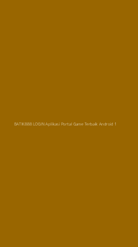 Tampilan Antarmuka Aplikasi Batik888 Login Aplikasi Portal Game Terbaik Android - 1