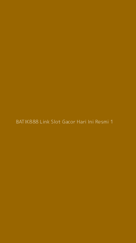 Tampilan Antarmuka Aplikasi Batik888 Link Slot Gacor Hari Ini Resmi - 1