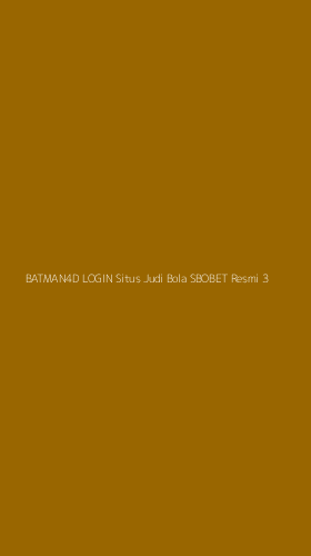 Tampilan Antarmuka Aplikasi Batman4d Login Situs Judi Bola Sbobet Resmi - 3