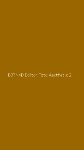 Tampilan Antarmuka Aplikasi Bbtn4d Editor Foto Aesthetic - 2