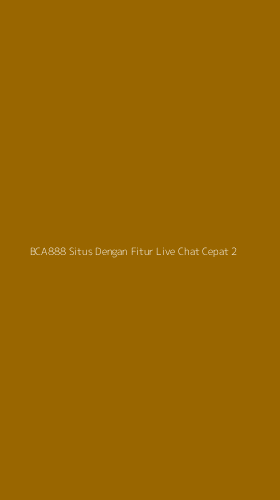 Tampilan Antarmuka Aplikasi Bca888 Situs Dengan Fitur Live Chat Cepat - 2