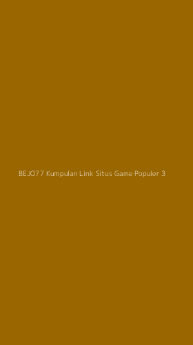 Tampilan Antarmuka Aplikasi Bejo77 Kumpulan Link Situs Game Populer - 3