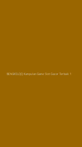 Tampilan Antarmuka Aplikasi Bengkelqq Kumpulan Game Slot Gacor Terbaik - 1