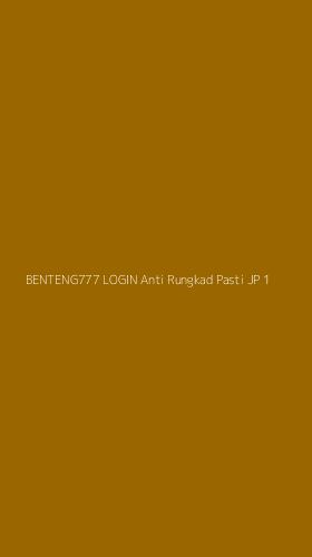 Tampilan Antarmuka Aplikasi Benteng777 Login Anti Rungkad Pasti Jp - 1