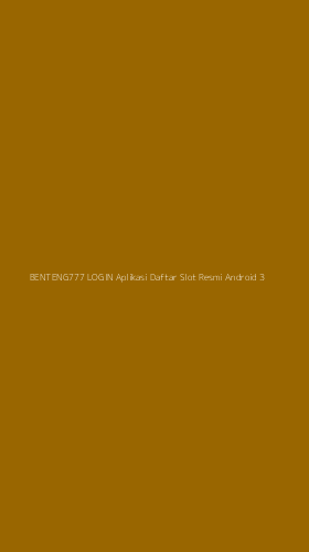 Tampilan Antarmuka Aplikasi Benteng777 Login Aplikasi Daftar Slot Resmi Android - 3