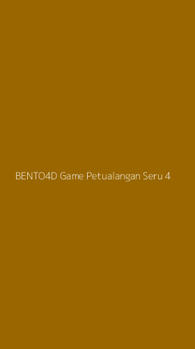 Tampilan Antarmuka Aplikasi Bento4d Game Petualangan Seru - 4