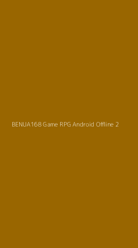 Tampilan Antarmuka Aplikasi Benua168 Game Rpg Android Offline - 2