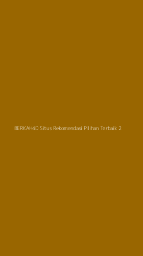Tampilan Antarmuka Aplikasi Berkah4d Situs Rekomendasi Pilihan Terbaik - 2