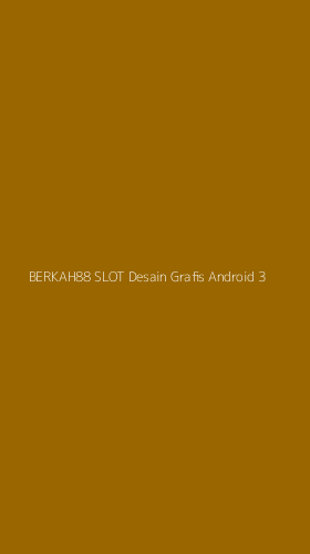 Tampilan Antarmuka Aplikasi Berkah88 Slot Desain Grafis Android - 3