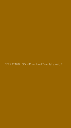Tampilan Antarmuka Aplikasi Berkat168 Login Download Template Web - 2