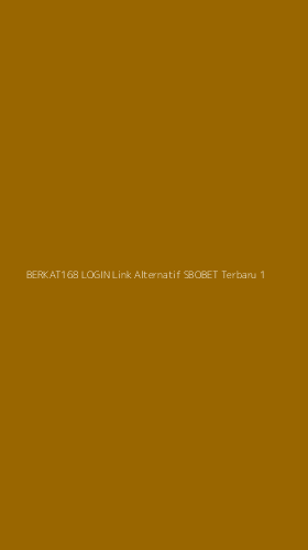Tampilan Antarmuka Aplikasi Berkat168 Login Link Alternatif Sbobet Terbaru - 1