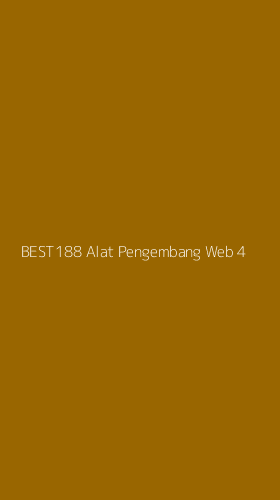 Tampilan Antarmuka Aplikasi Best188 Alat Pengembang Web - 4