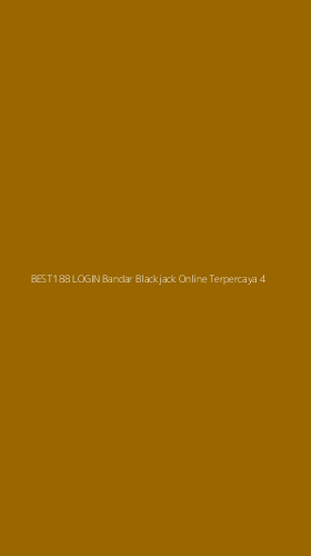 Tampilan Antarmuka Aplikasi Best188 Login Bandar Blackjack Online Terpercaya - 4