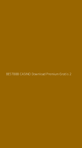 Tampilan Antarmuka Aplikasi Best888 Casino Download Premium Gratis - 2