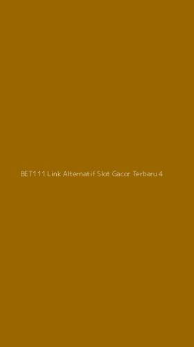 Tampilan Antarmuka Aplikasi Bet111 Link Alternatif Slot Gacor Terbaru - 4