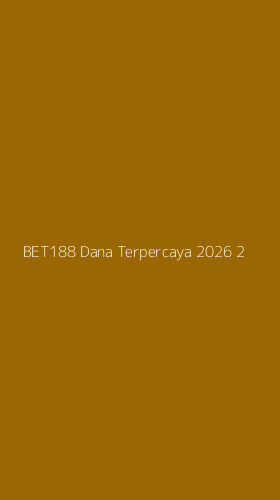 Tampilan Antarmuka Aplikasi Bet188 Dana Terpercaya 2026 - 2