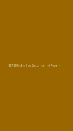 Tampilan Antarmuka Aplikasi Bet356 Link Slot Gacor Hari Ini Resmi - 4
