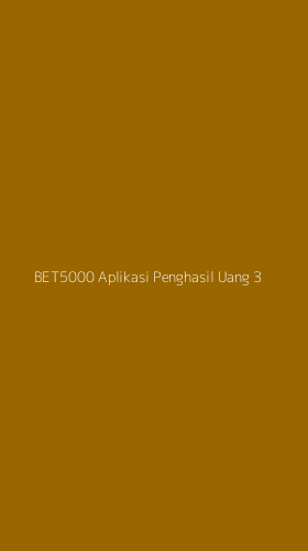 Tampilan Antarmuka Aplikasi Bet5000 Aplikasi Penghasil Uang - 3