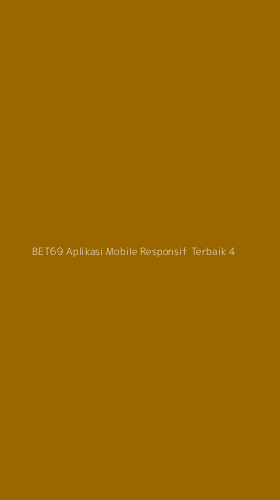 Tampilan Antarmuka Aplikasi Bet69 Aplikasi Mobile Responsif Terbaik - 4