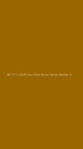 Tampilan Antarmuka Aplikasi Bet777 Login Cara Klaim Bonus Harian Member - 4