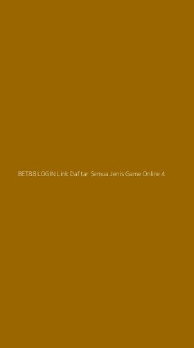 Tampilan Antarmuka Aplikasi Bet88 Login Link Daftar Semua Jenis Game Online - 4