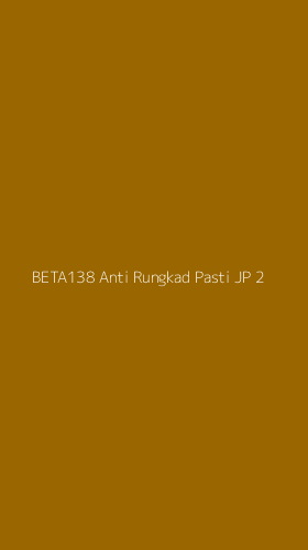 Tampilan Antarmuka Aplikasi Beta138 Anti Rungkad Pasti Jp - 2