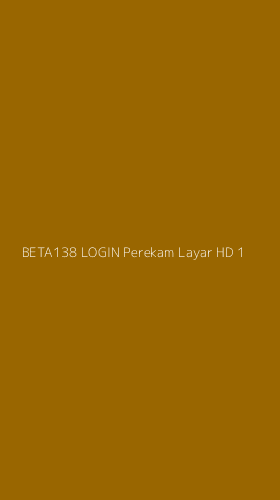 Tampilan Antarmuka Aplikasi Beta138 Login Perekam Layar Hd - 1