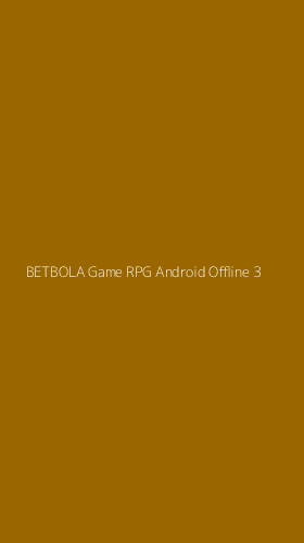Tampilan Antarmuka Aplikasi Betbola Game Rpg Android Offline - 3