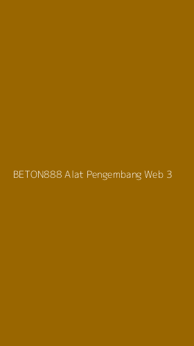 Tampilan Antarmuka Aplikasi Beton888 Alat Pengembang Web - 3