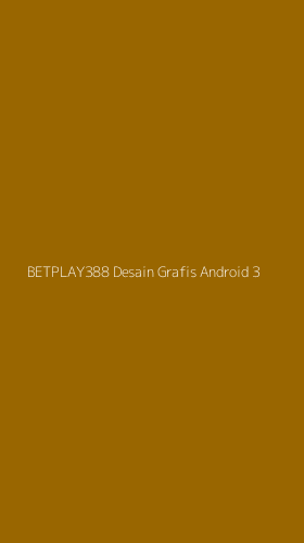 Tampilan Antarmuka Aplikasi Betplay388 Desain Grafis Android - 3
