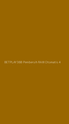 Tampilan Antarmuka Aplikasi Betplay388 Pembersih Ram Otomatis - 4