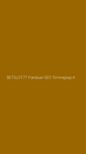 Tampilan Antarmuka Aplikasi Betslot77 Panduan Seo Terlengkap - 4