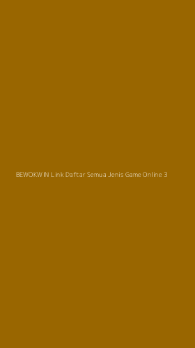 Tampilan Antarmuka Aplikasi Bewokwin Link Daftar Semua Jenis Game Online - 3