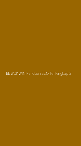 Tampilan Antarmuka Aplikasi Bewokwin Panduan Seo Terlengkap - 3