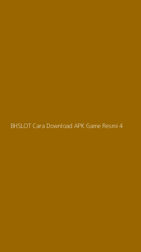 Tampilan Antarmuka Aplikasi Bhslot Cara Download Apk Game Resmi - 4