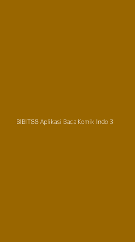 Tampilan Antarmuka Aplikasi Bibit88 Aplikasi Baca Komik Indo - 3