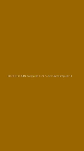 Tampilan Antarmuka Aplikasi Big138 Login Kumpulan Link Situs Game Populer - 3
