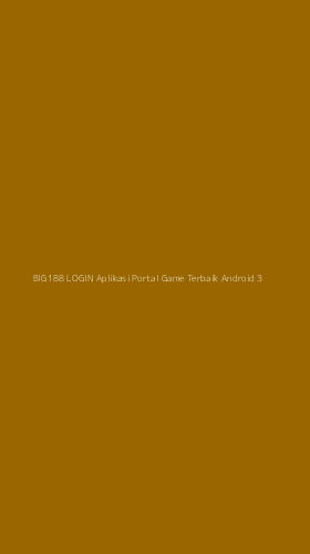 Tampilan Antarmuka Aplikasi Big188 Login Aplikasi Portal Game Terbaik Android - 3